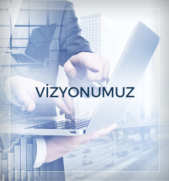vizyonumuz